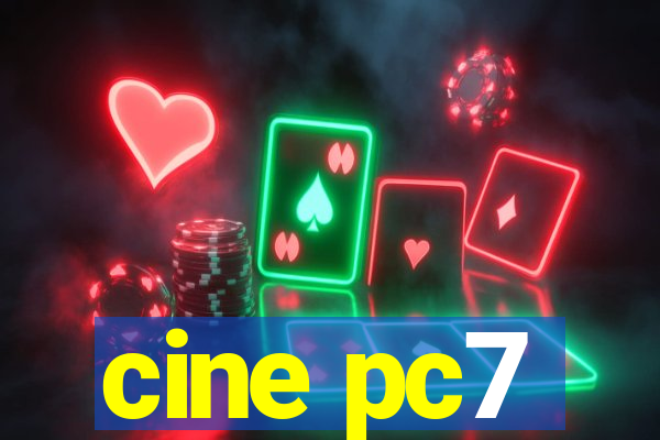 cine pc7